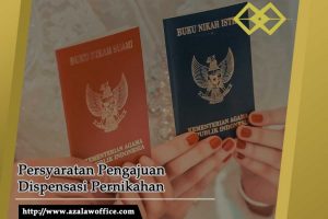 Persyaratan Pengajuan Dispensasi Pernikahan