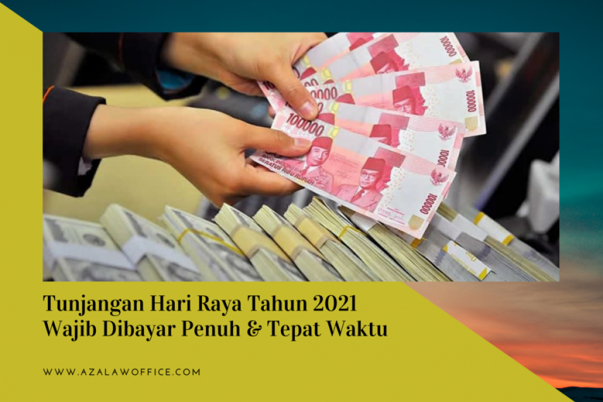THR tahun 2021 wajib dibayar penuh dan tepat waktu