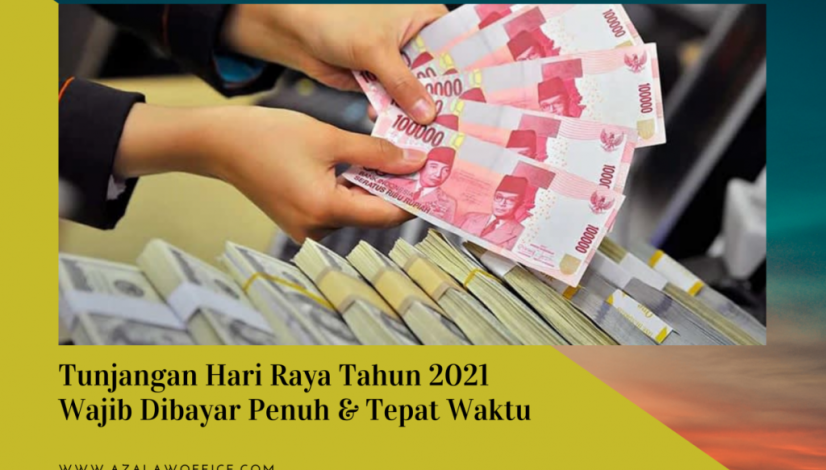 THR tahun 2021 wajib dibayar penuh dan tepat waktu
