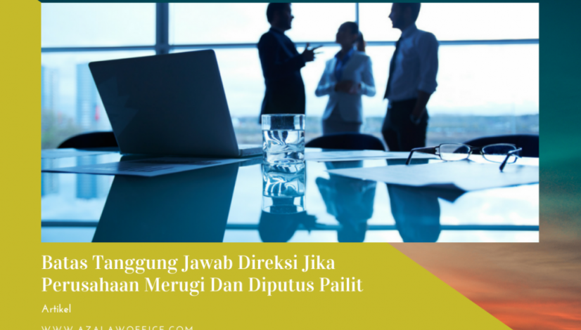 batas tanggung jawab direksi